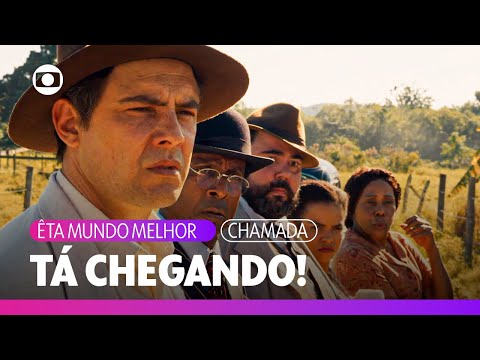 Êta Mundo Melhor: sua nova novela das 6 estreia na próxima segunda! | TV Globo